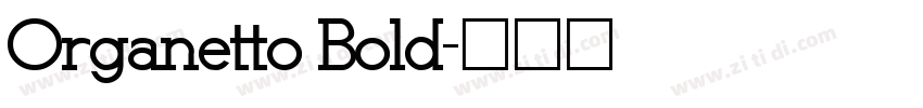 Organetto Bold字体转换